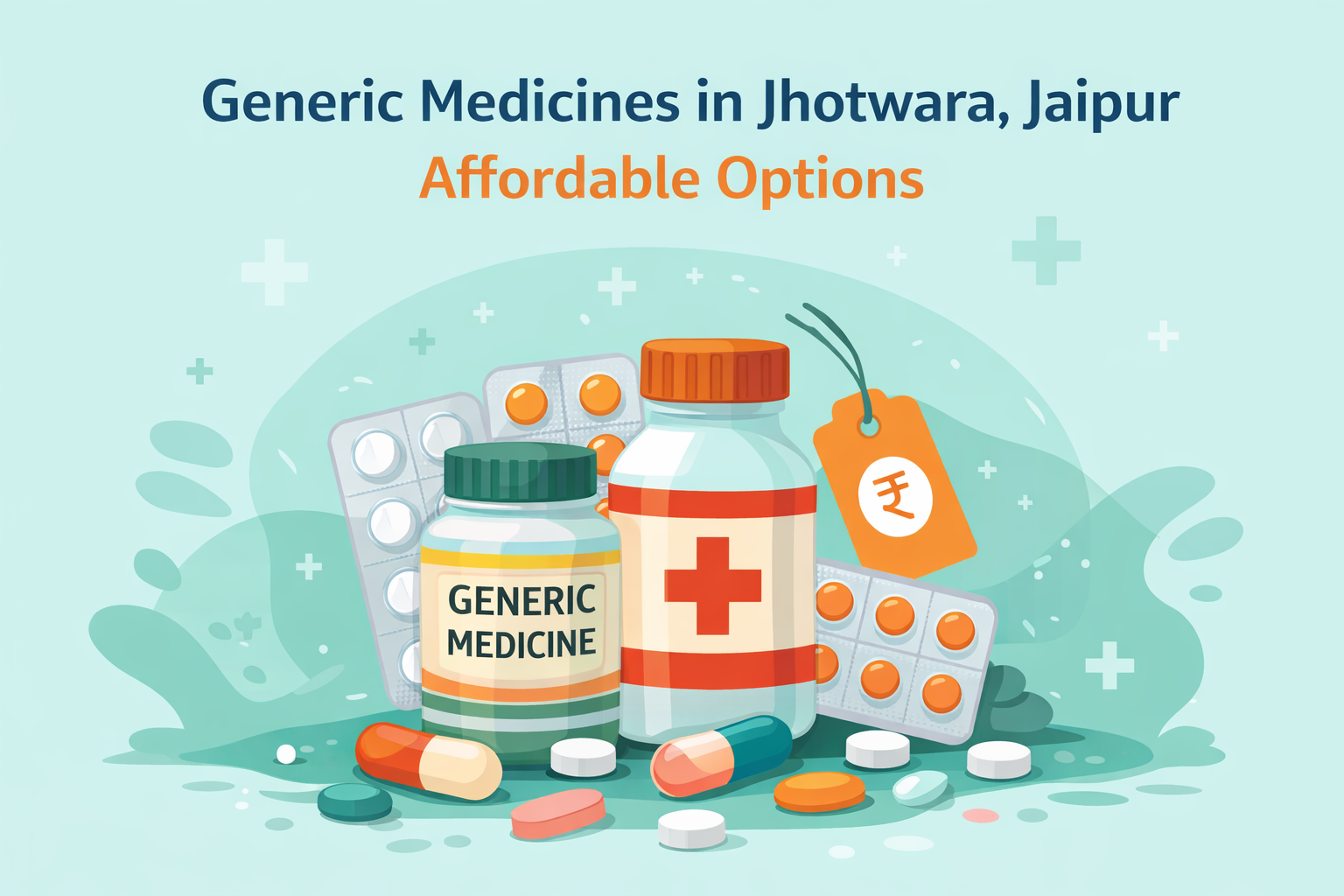 Generic Medicines in Jhotwara, Jaipur | Affordable Options